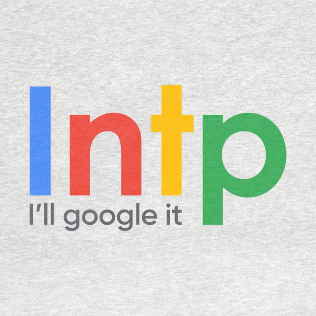 INTP I'll Google It by ifyoureallyknew